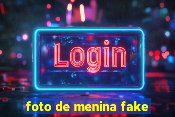 foto de menina fake